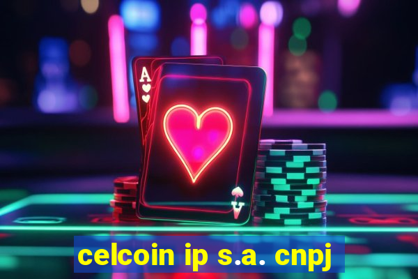 celcoin ip s.a. cnpj